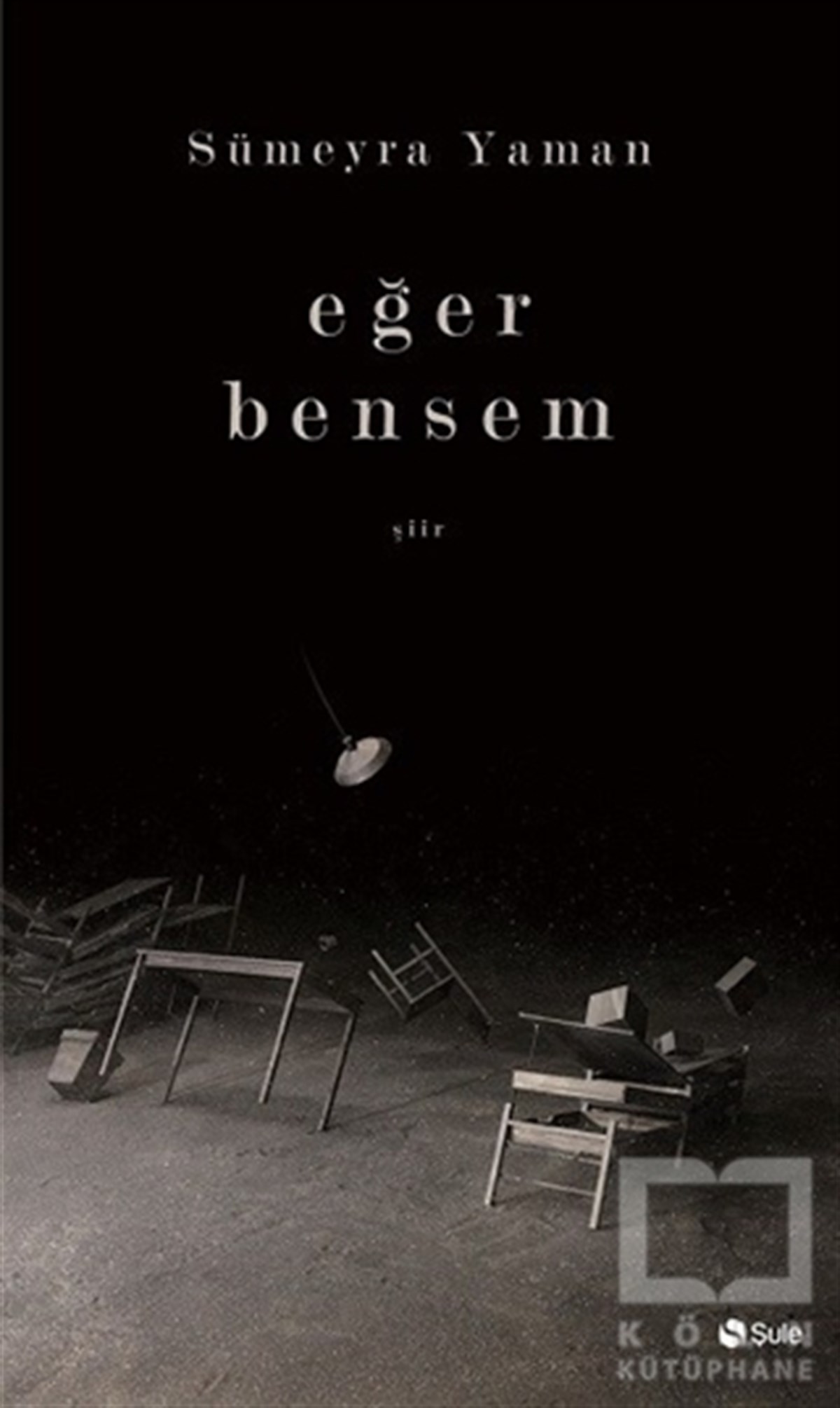 Sümeyra YamanŞiirEğer Bensem