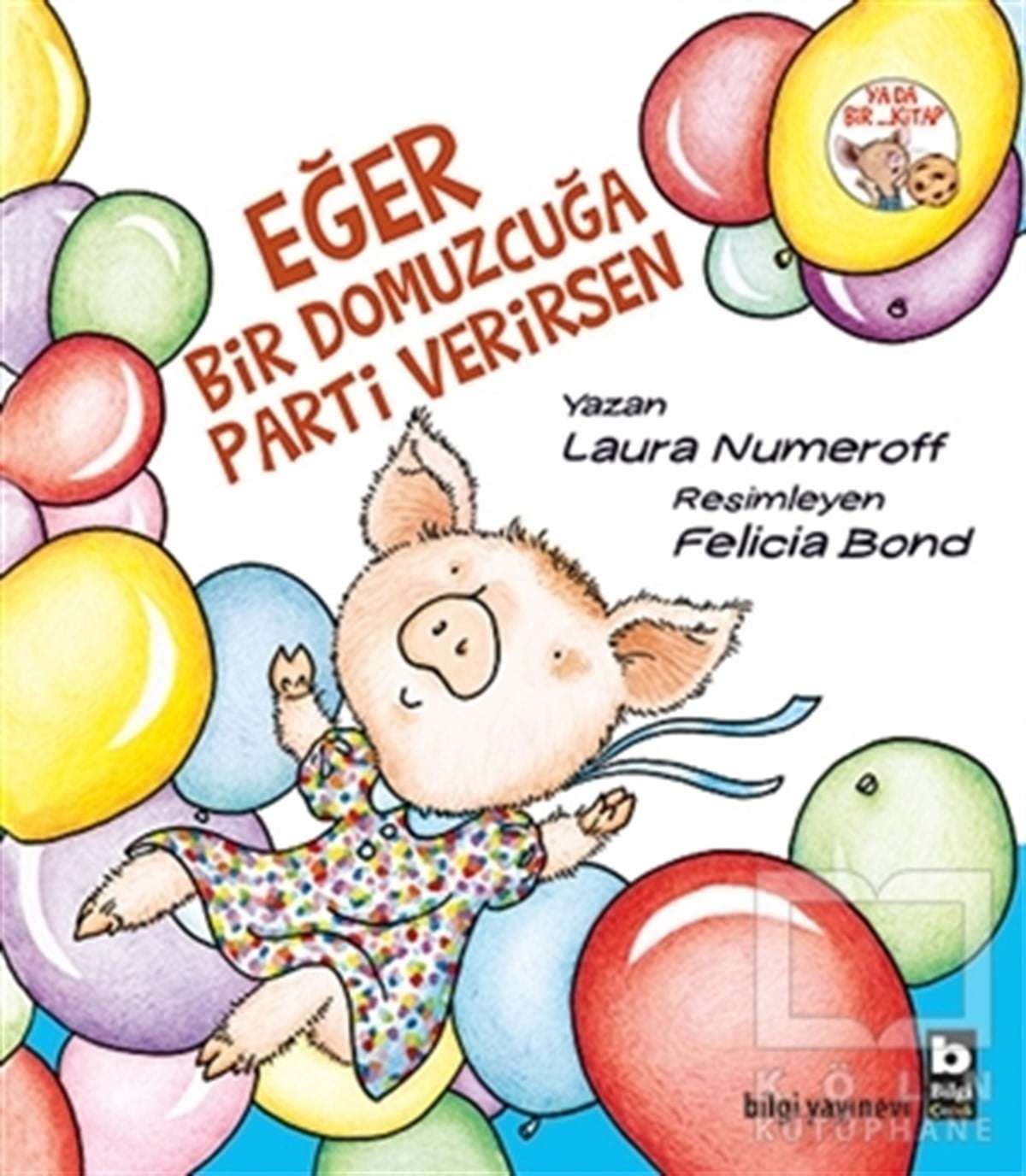 Laura NumeroffRoman-ÖyküEğer Bir Domuzcuğa Parti Verirsen