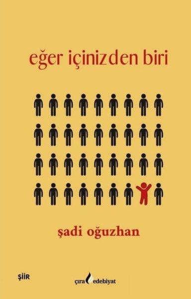 Şadi OğuzhanTürk ŞiiriEğer İçinizden Biri