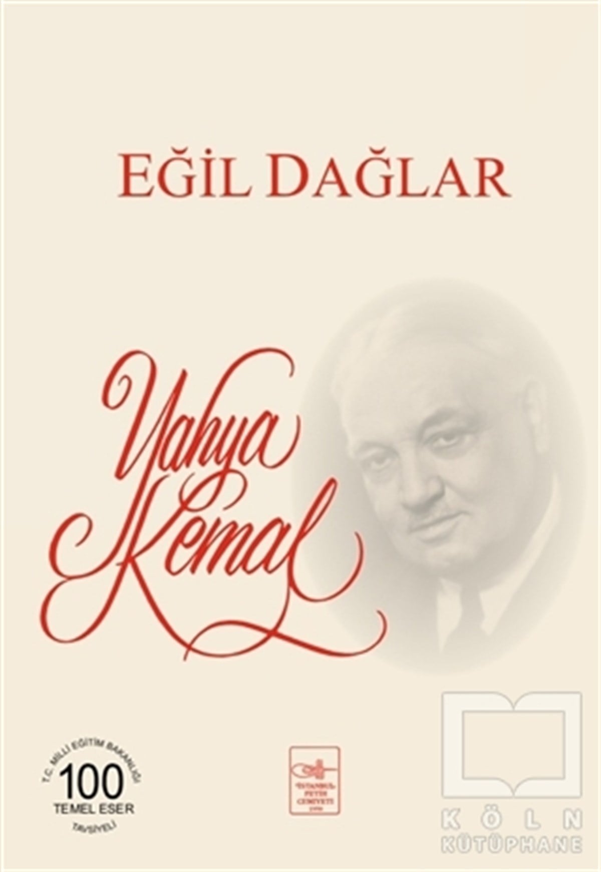 Yahya Kemal BeyatlıYakın TarihEğil Dağlar