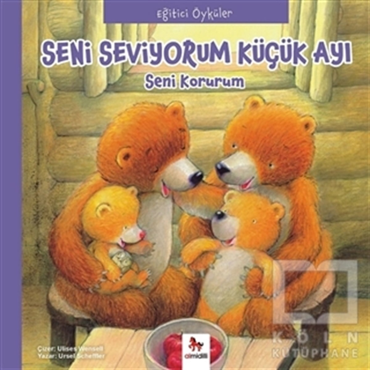 Ursel SchefflerRoman-ÖyküEğitici Öyküler - Seni Seviyorum Küçük Ayı