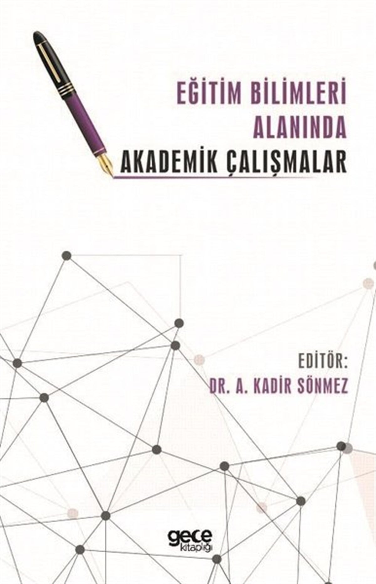 KolektifEğitimEğitim Bilimleri Alanında Akademik Çalışmalar