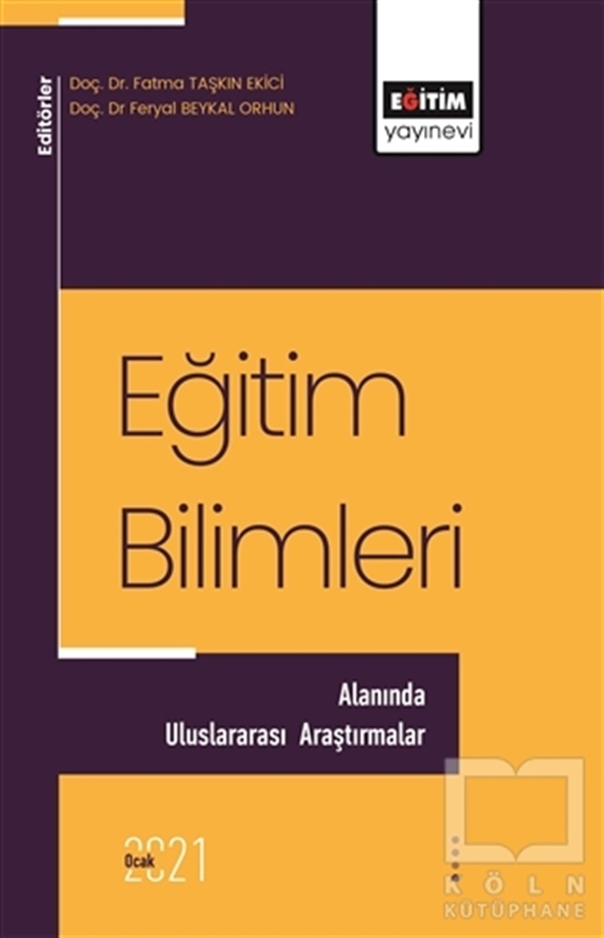Fatma Taşkın EkiciDiğerEğitim Bilimleri Alanında Uluslararası Araştırmalar