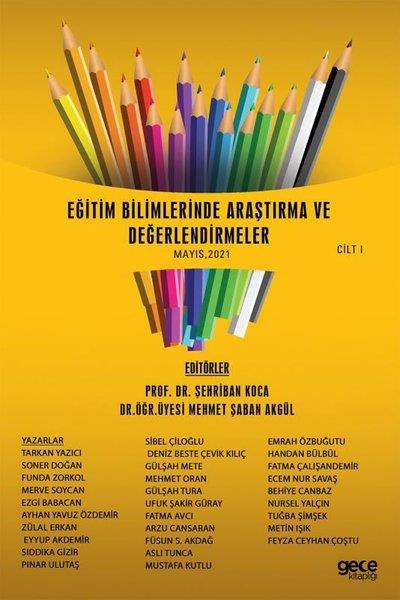 KolektifAnı & Mektup & Günlük KitaplarıEğitim Bilimlerinde Araştırma ve Değerlendirmeler Mayıs 2021 Cilt 1