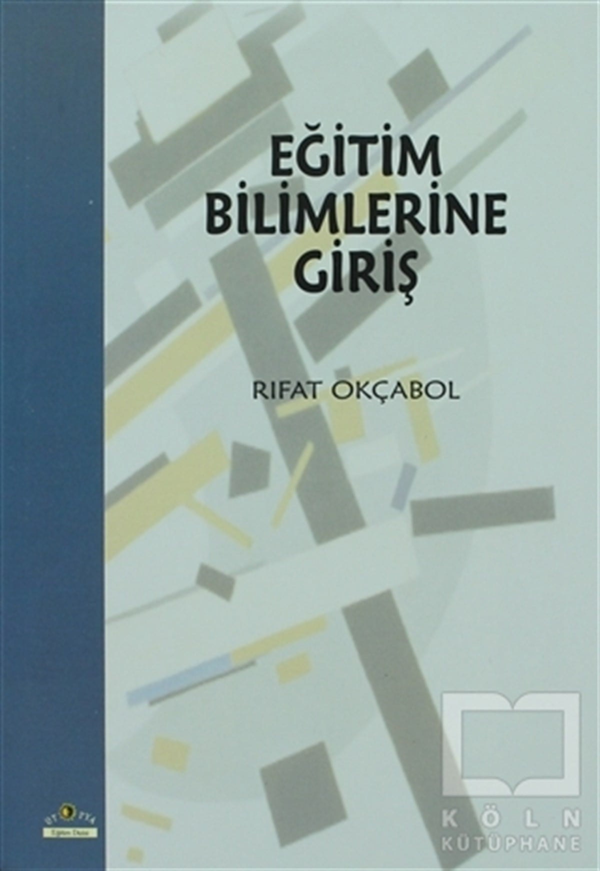 Rıfat OkçabolDiğerEğitim Bilimlerine Giriş