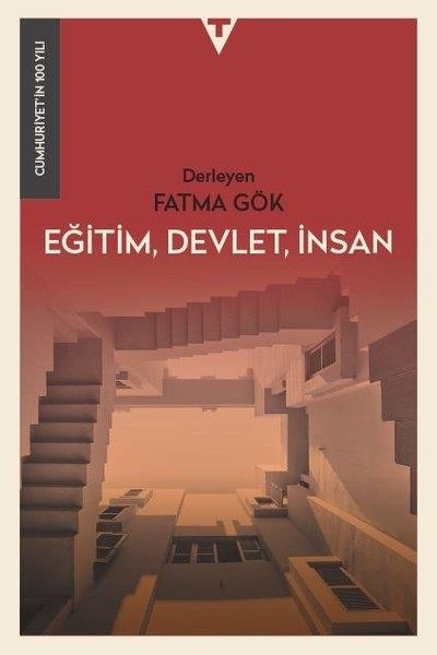 KolektifTürkiye ve Cumhuriyet Tarihi KitaplarıEğitim, Devlet, İnsan - Cumhuriyet'in 100 Yılı