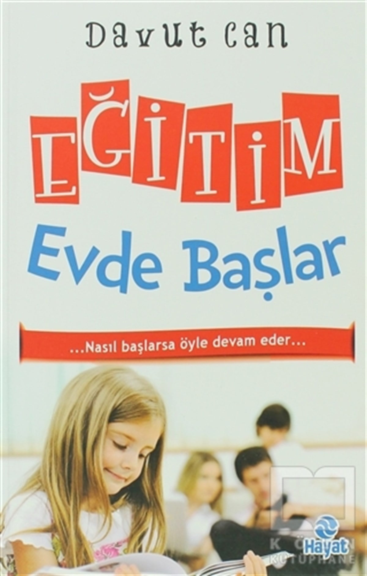 Davut CanEbeveyn KitaplarıEğitim Evde Başlar