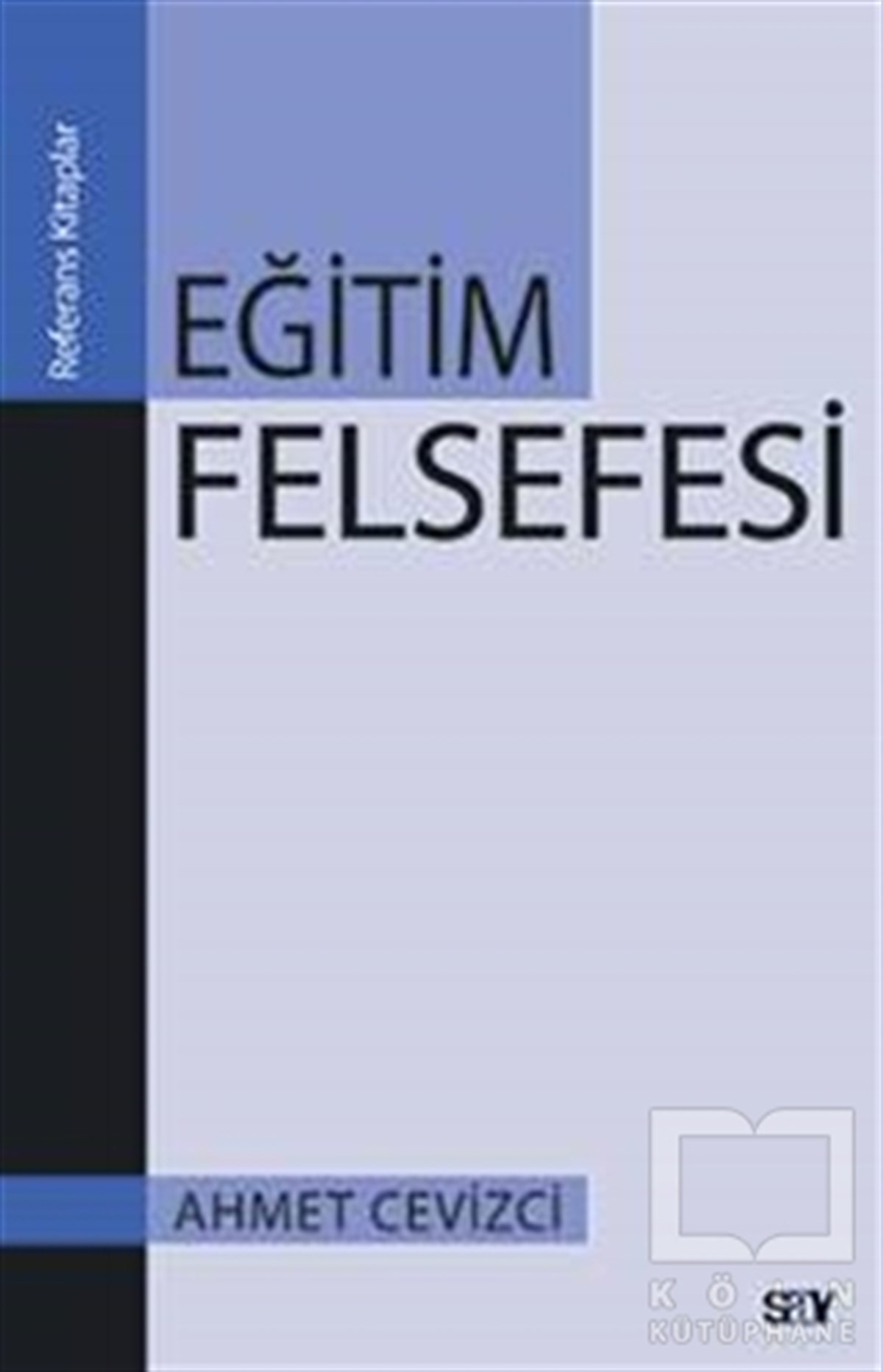 Ahmet CevizciDiğerEğitim Felsefesi