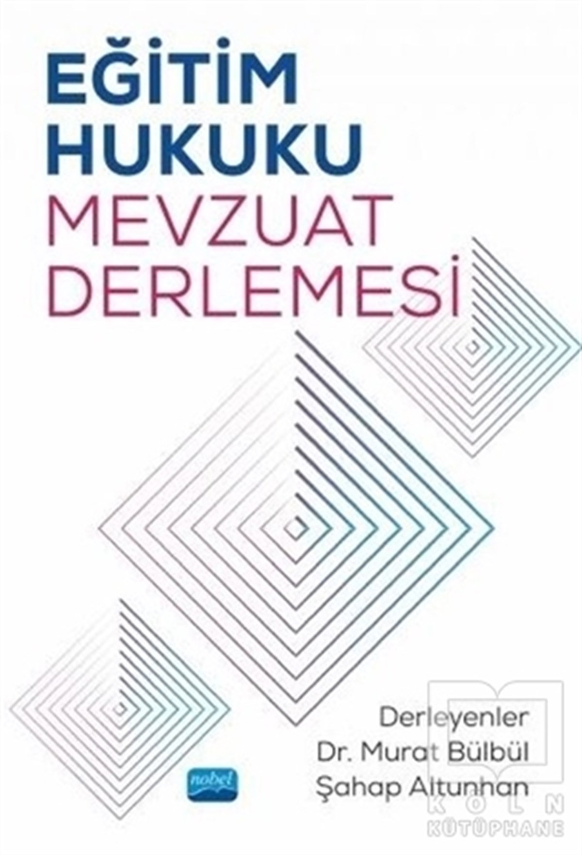 Murat BülbülHukuk Üzerine KitaplarEğitim Hukuku Mevzuat Derlemesi