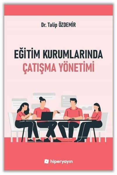 Talip ÖzdemirEğitimEğitim Kurumlarında Çatışma Yönetimi