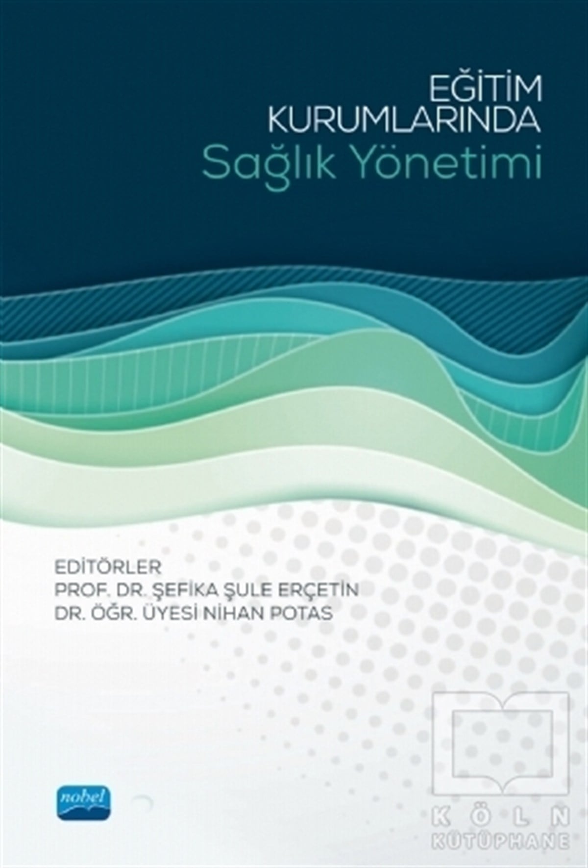 Şefika Şule ErçetinDiğerEğitim Kurumlarında Sağlık Yönetimi