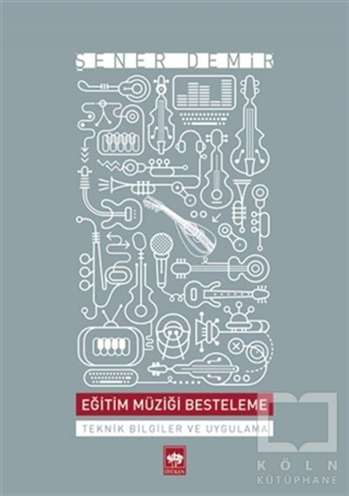 Şener DemirÖğrenim KitaplarıEğitim Müziği Besteleme