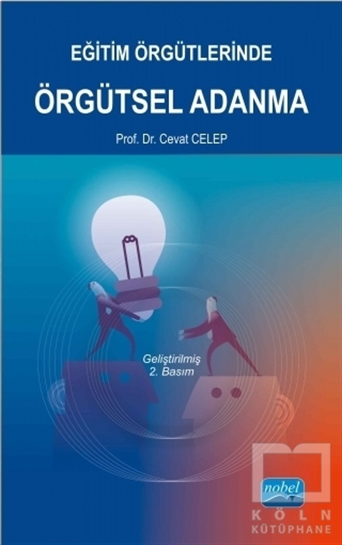 Cevat CelepEğitimEğitim Örgütlerinde Örgütsel Adanma