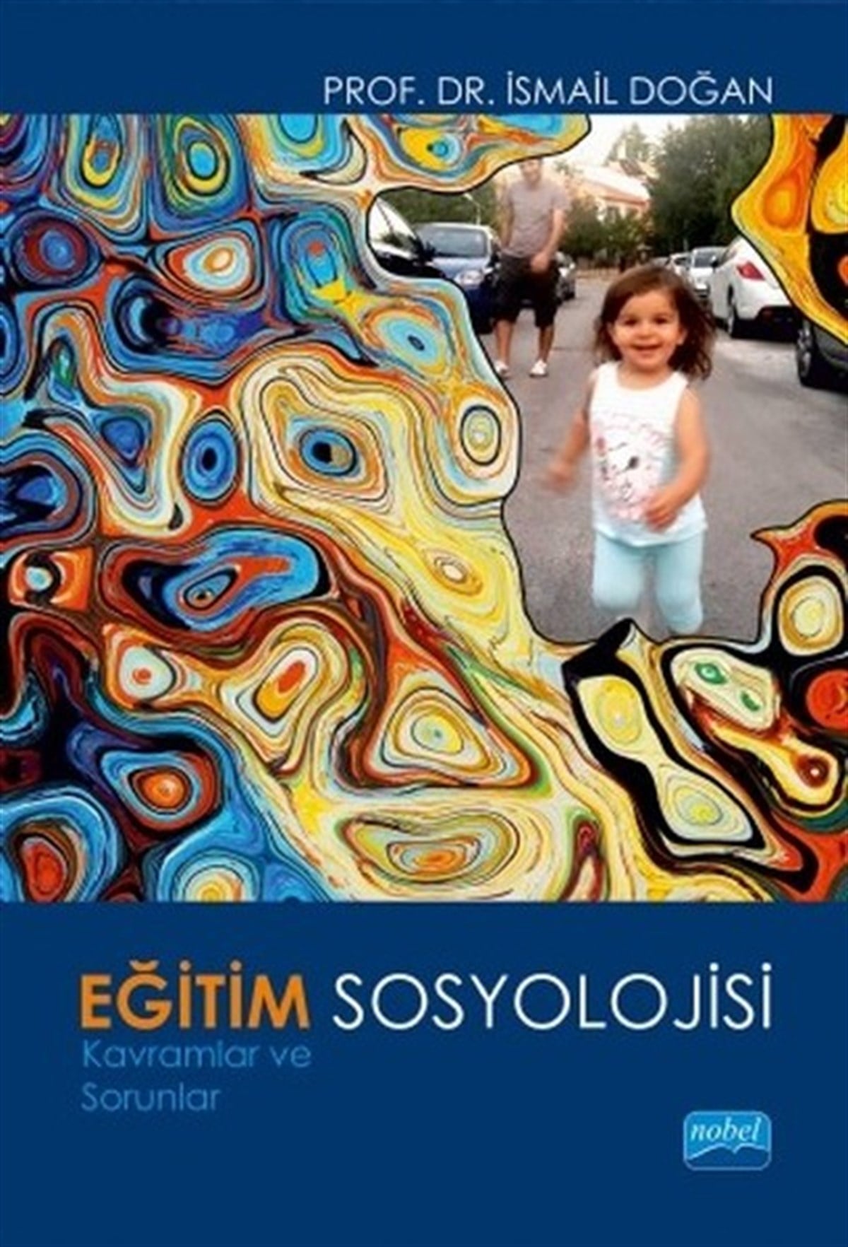 İsmail DoğanSosyoloji KitaplarıEğitim Sosyolojisi-Kavramlar ve Sorunlar