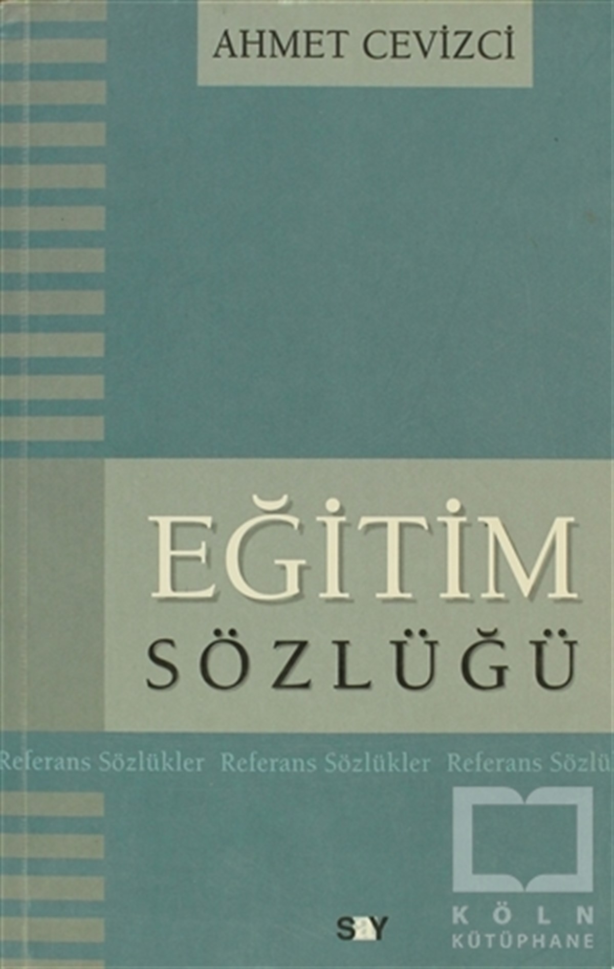 Ahmet CevizciReferans - Kaynak KitapEğitim Sözlüğü