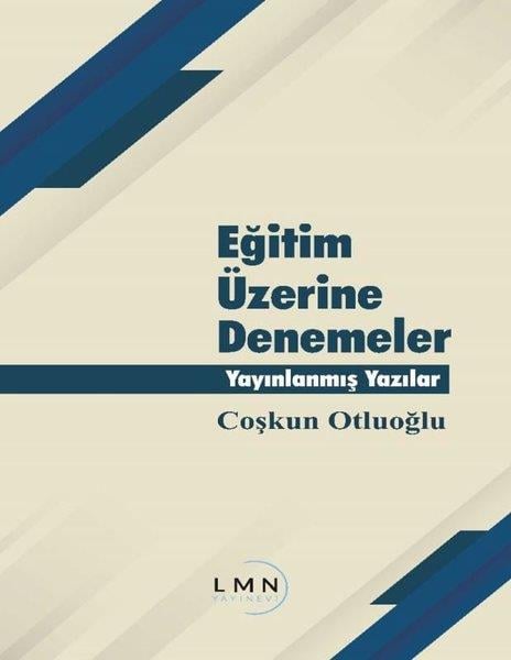 Coşkun OtluoğluDeneme KitaplarıEğitim Üzerine Denemeler - Yayınlanmış Yazılar