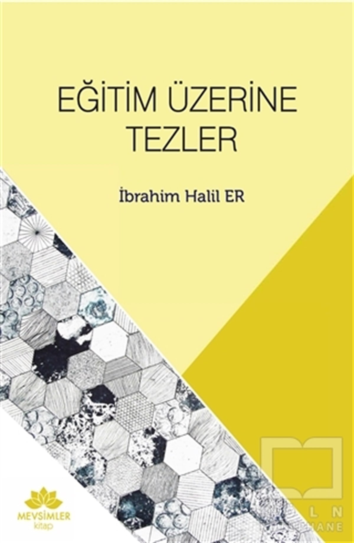İbrahim Halil ErAraştırma-İnceleme-ReferansEğitim Üzerine Tezler
