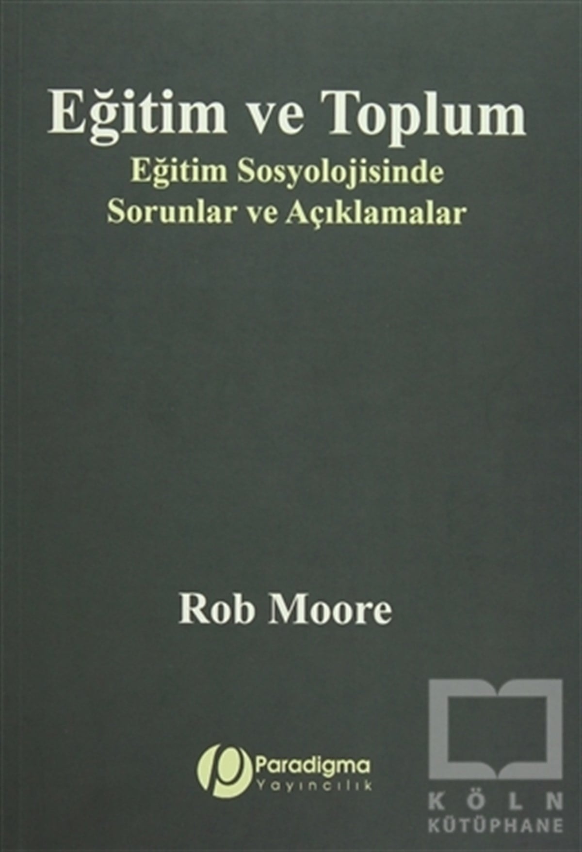 Rob MooreDiğerEğitim ve Toplum