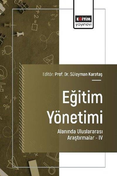 Ümran DemirEğitimEğitim Yönetimi Alanında Uluslararası Araştırmalar 4