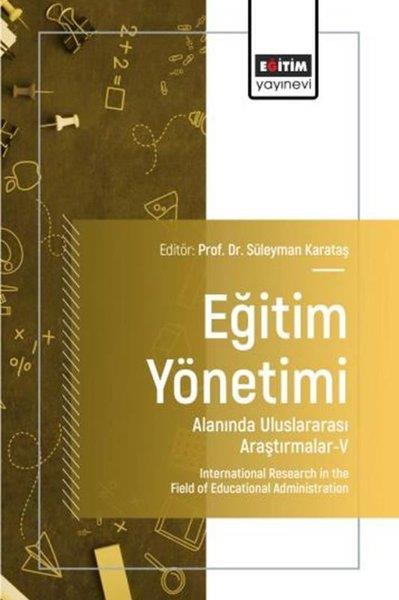 KolektifEğitimEğitim Yönetimi Alanında Uluslararası Araştırmalar 5