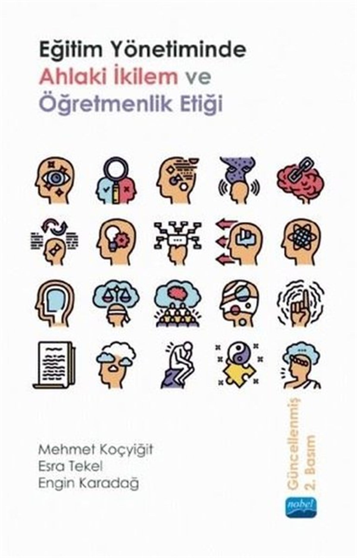Engin KaradağYönetim / İş Geliştirme / KaliteEğitim Yönetiminde Ahlaki İkilem ve Öğretmenlik Etiği
