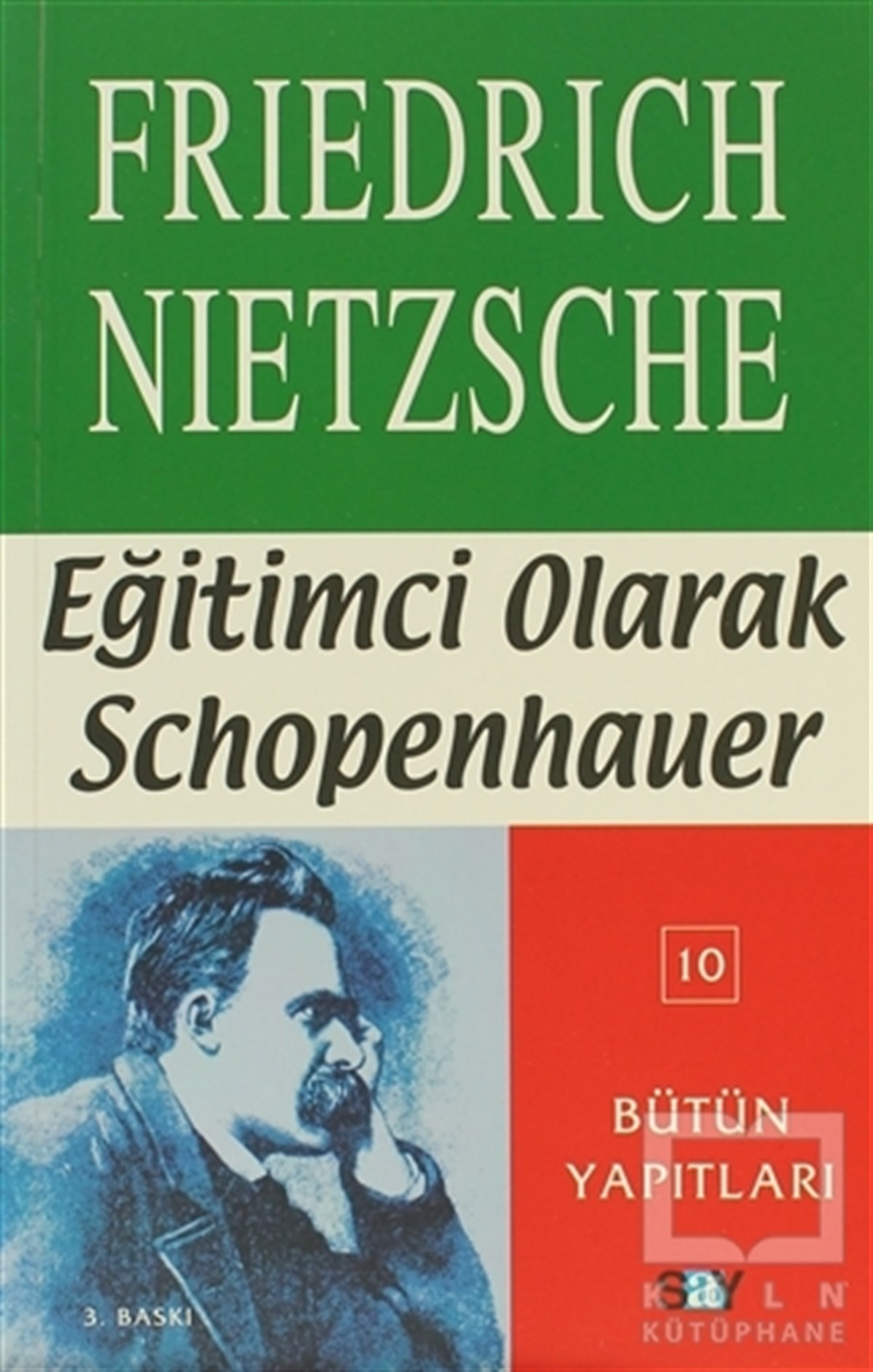 Friedrich Wilhelm NietzscheAraştıma-İnceleme-ReferansEğitimci Olarak Schopenhauer