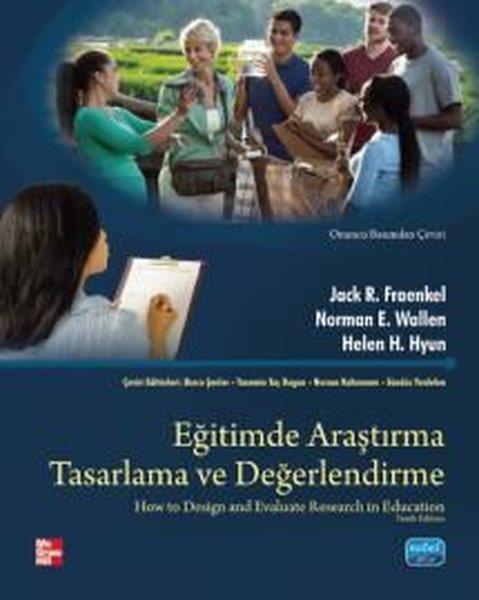 Jack R. FraenkelEğitimEğitimde Araştırma Tasarlama ve Değerlendirme