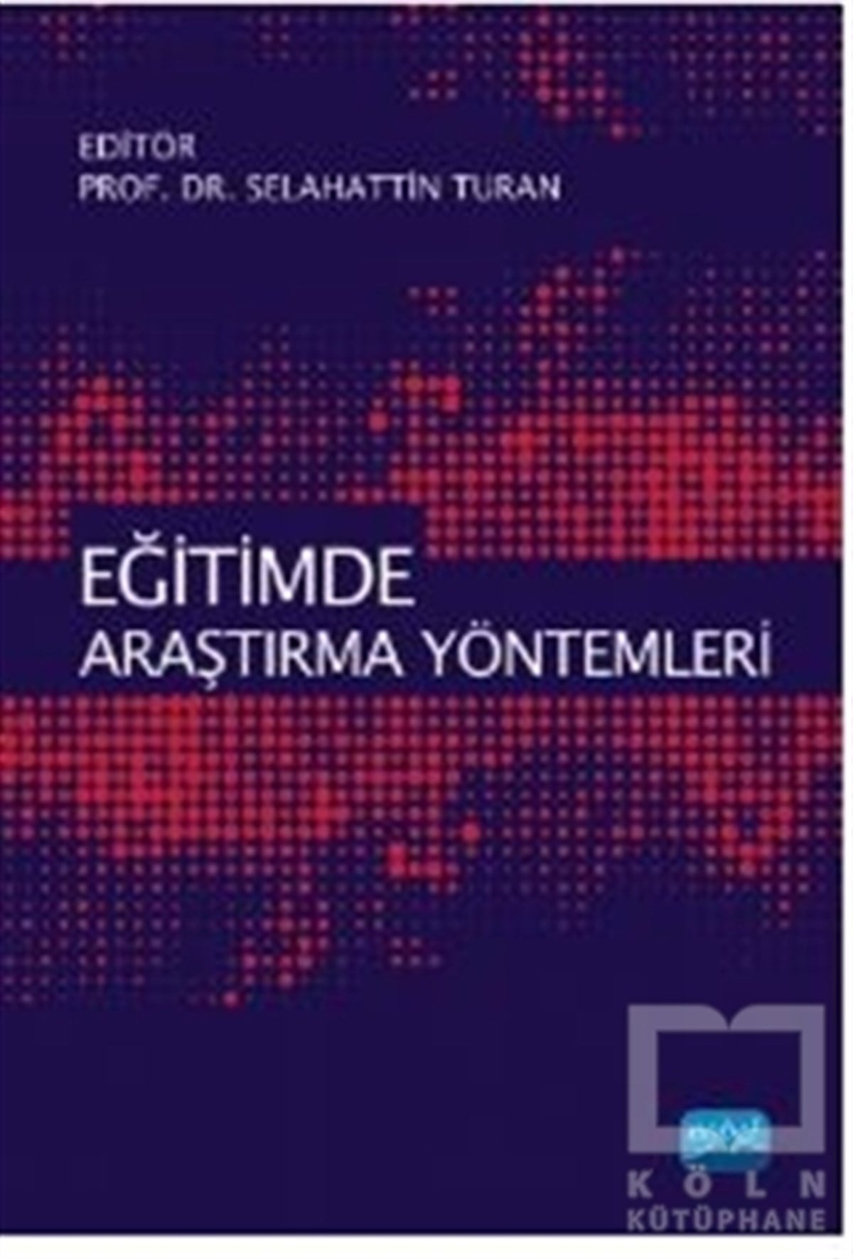 Selahattin TuranDiğerEğitimde Araştırma Yöntemleri