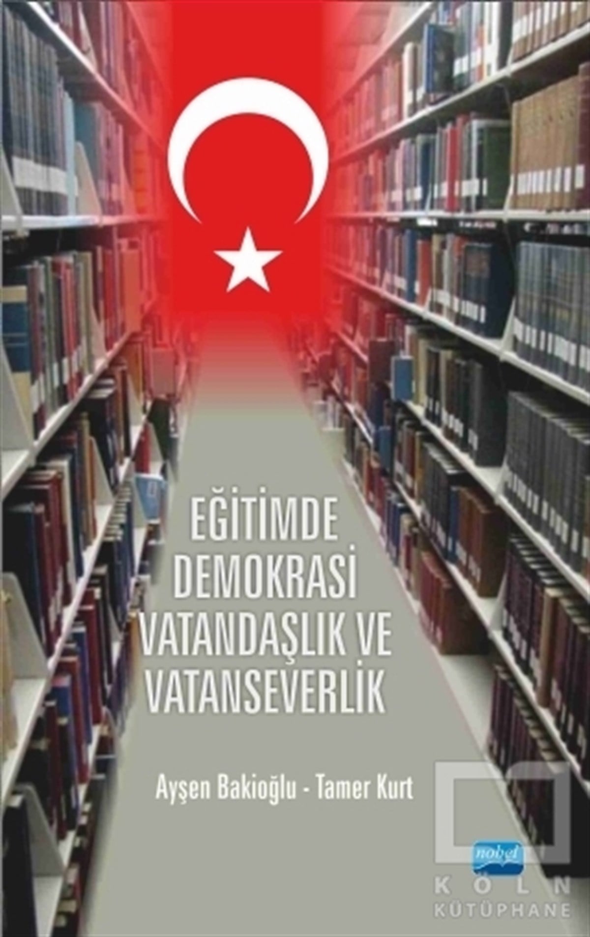 Ayşen BakioğluDiğerEğitimde Demokrasi Vatandaşlık ve Vatanseverlik