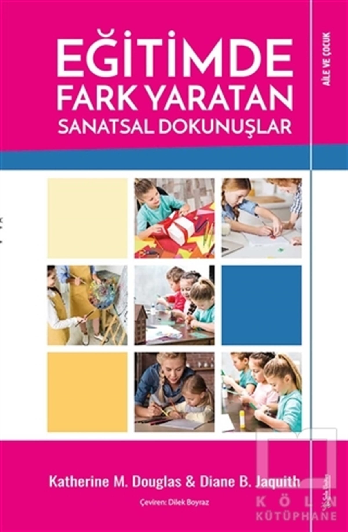 Katherine M. DouglasDiğerEğitimde Fark Yaratan Sanatsal Dokunuşlar
