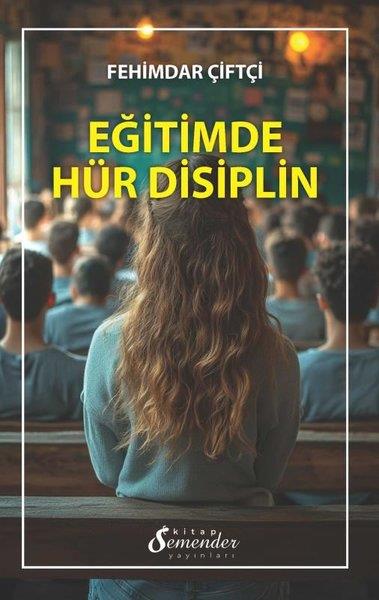 Fehimdar ÇiftçiDigerEğitimde Hür Disiplin