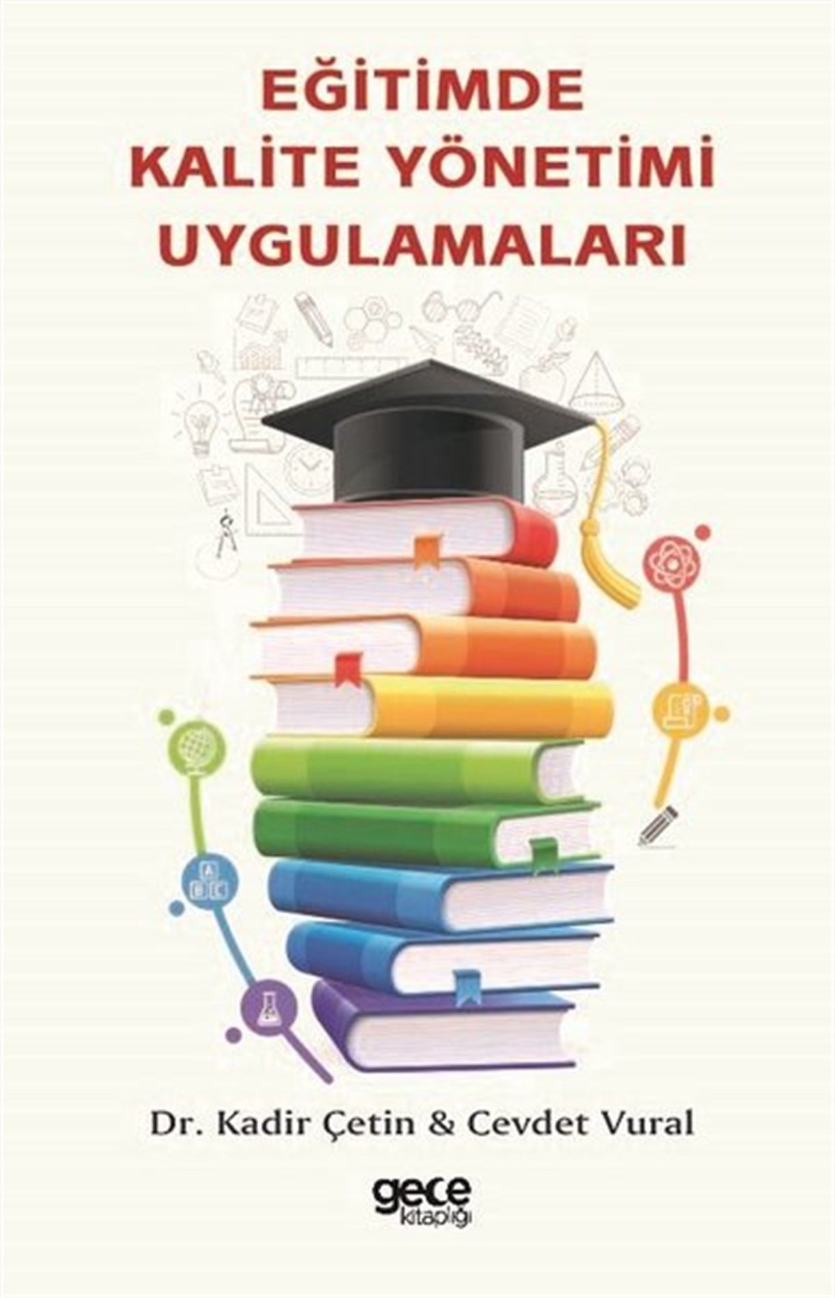 Cevdet VuralEğitimEğitimde Kalite Yönetimi Uygulamaları