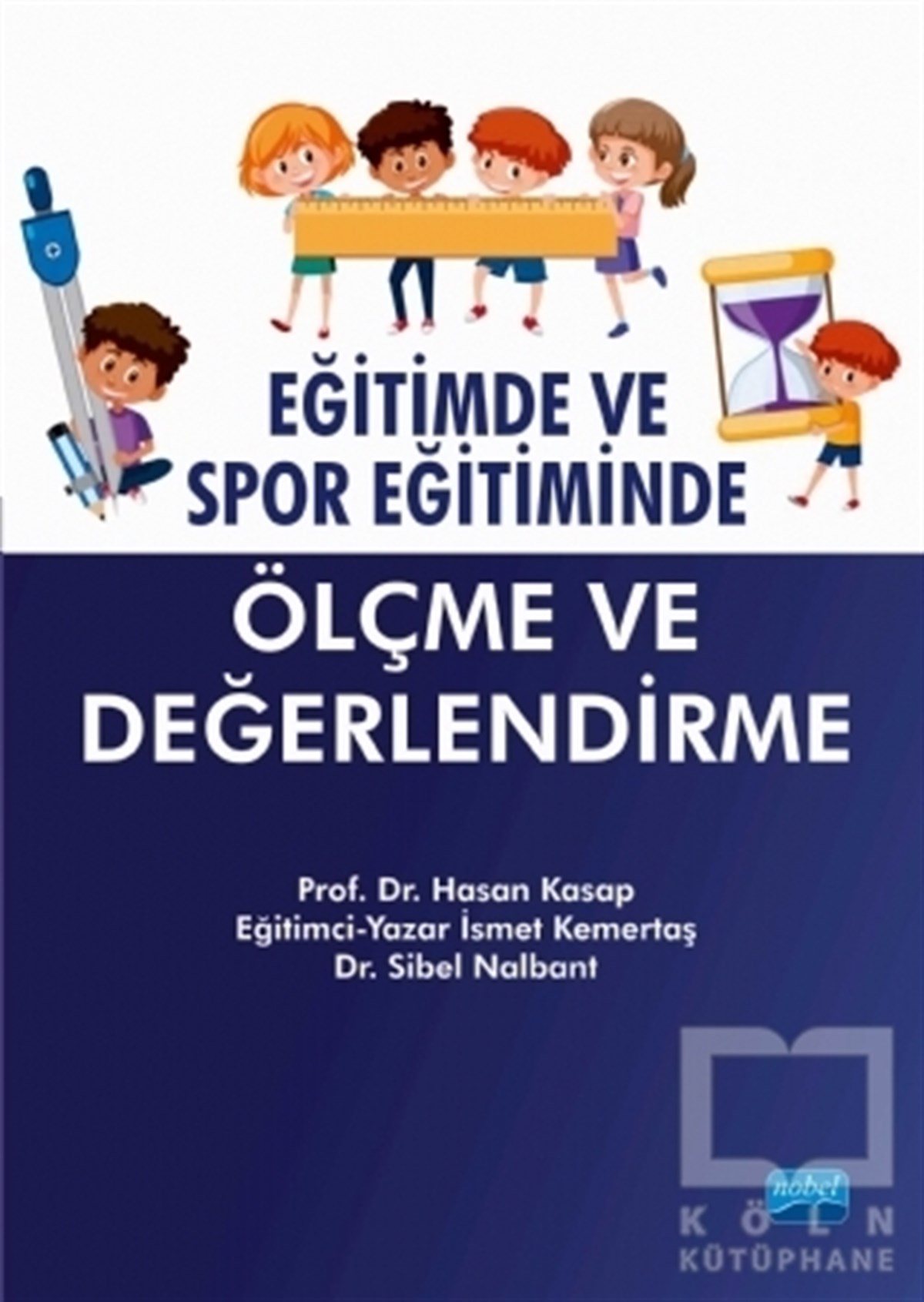 Hasan KasapDiğerEğitimde ve Spor Eğitiminde Ölçme ve Değerlendirme