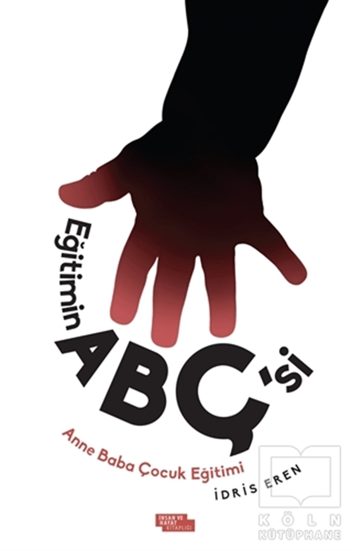 İdris ErenDiğerEğitimin Abç’si