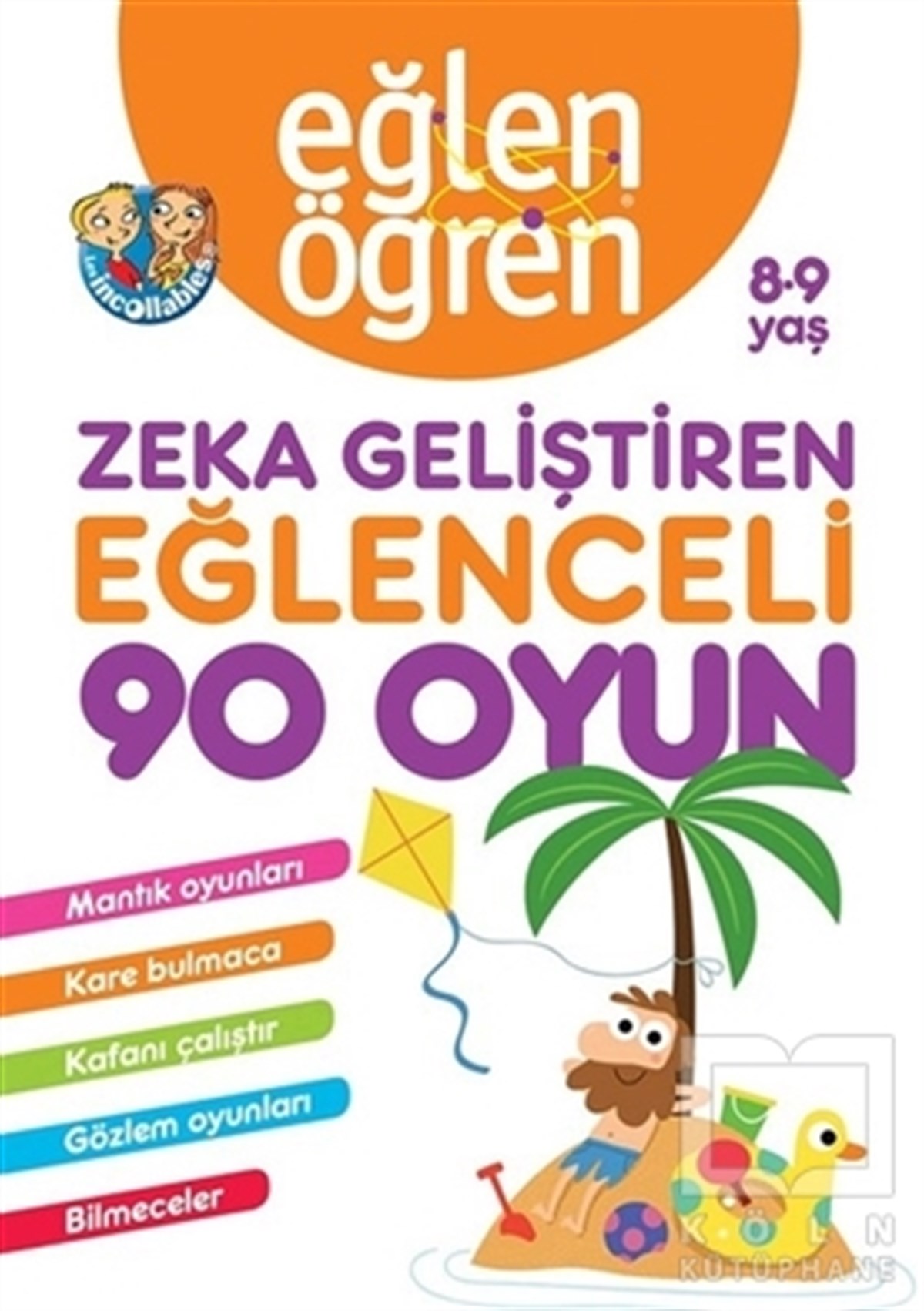 KolektifZeka GelişimiEğlen Öğren 8-9 Yaş - Zeka Geliştiren Eğlenceli 90 Oyun
