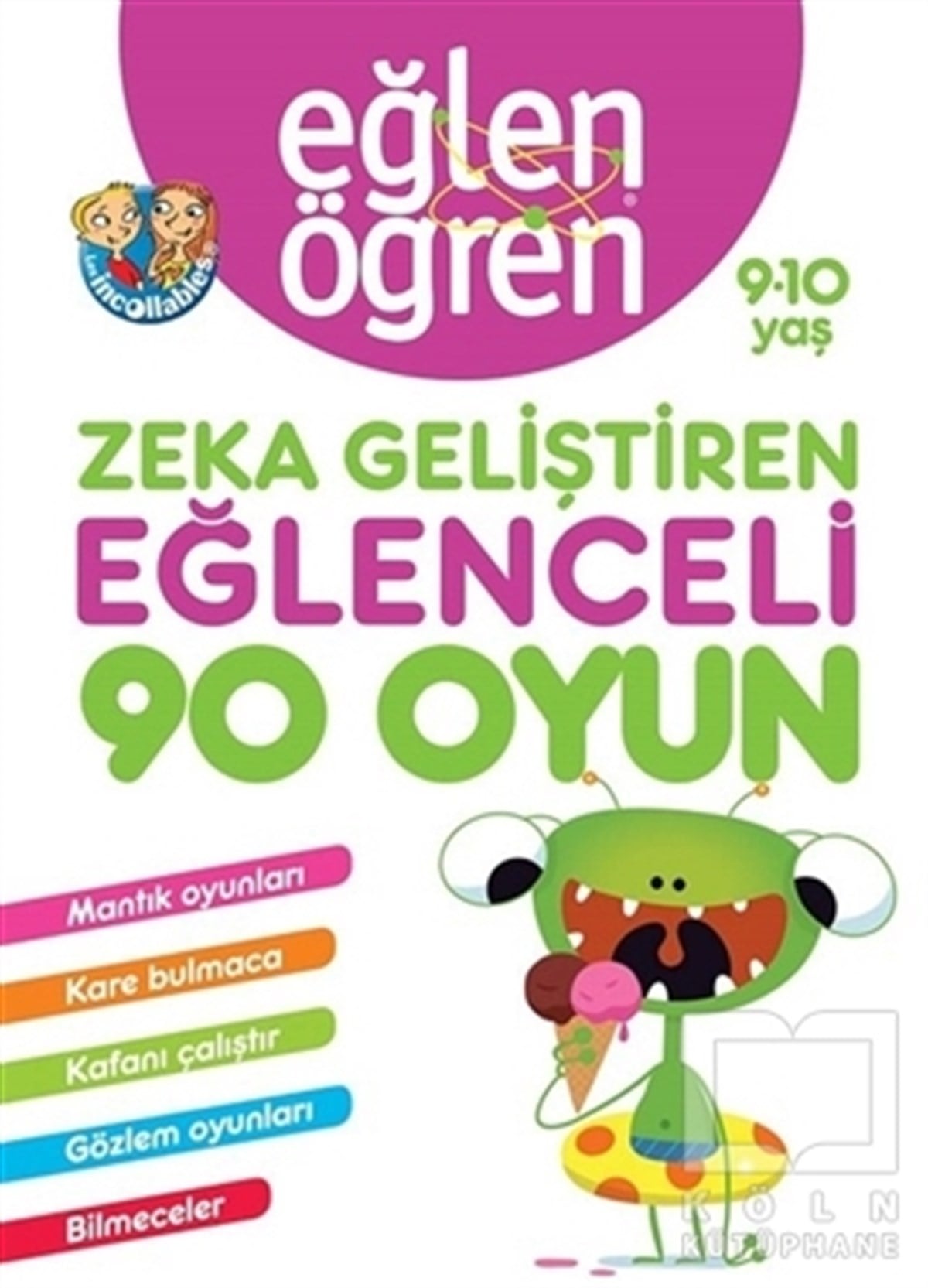 KolektifZeka GelişimiEğlen Öğren 9-10 Yaş - Zeka Geliştiren Eğlenceli 90 Oyun