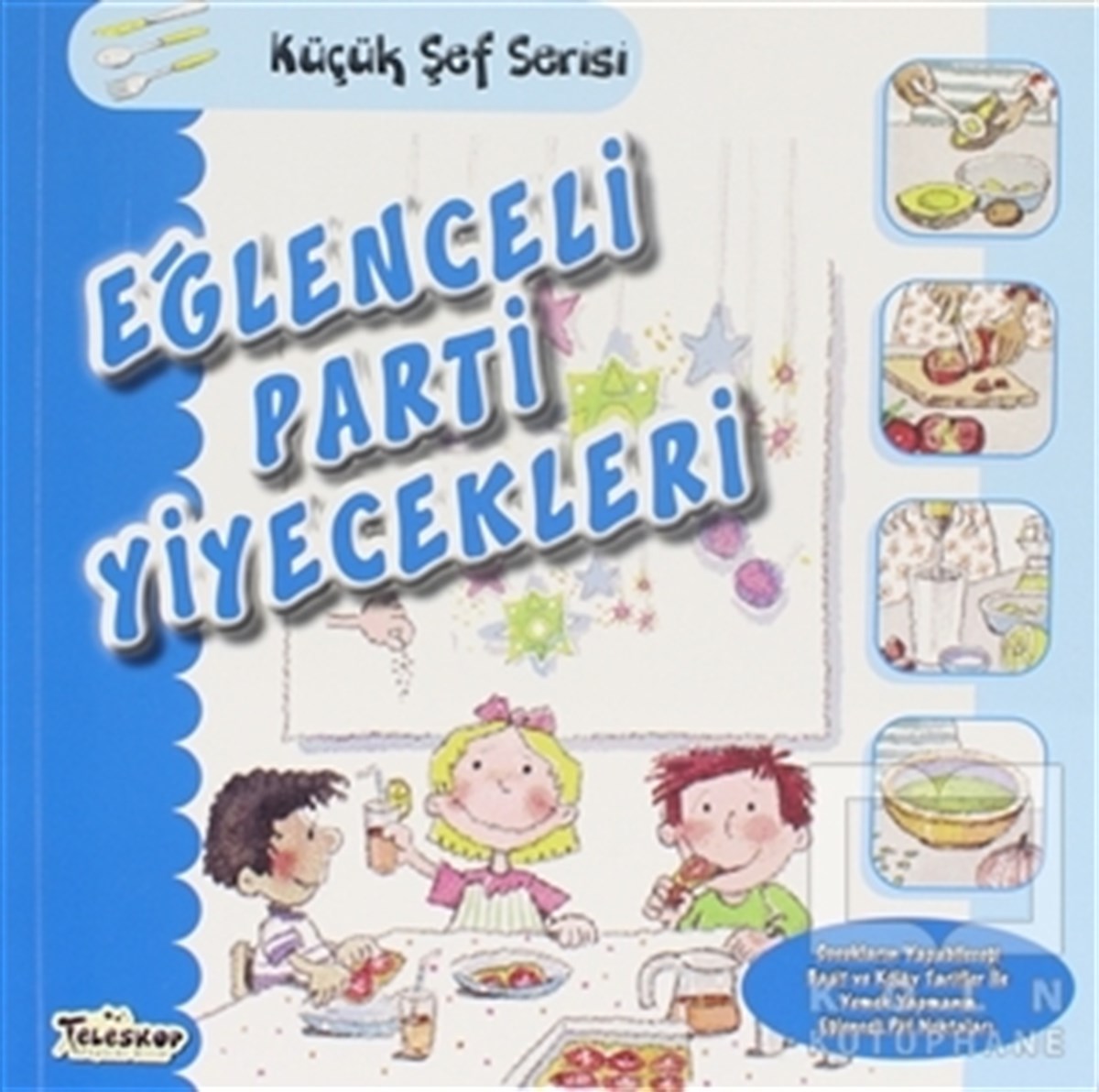 Mercedes SegarraÇocuk Hikaye KitaplarıEğlenceli Parti Yiyecekleri - Küçük Şef Serisi