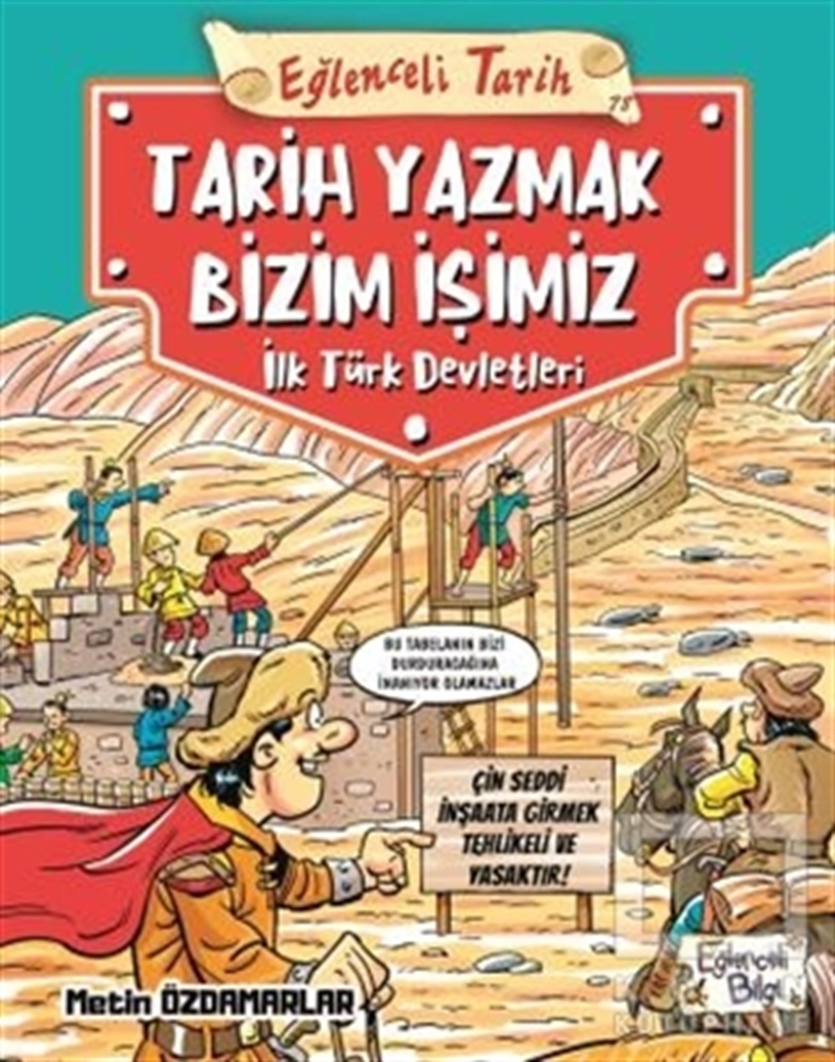 Metin ÖzdamarlarÇocuk Hikaye KitaplarıEğlenceli Tarih: Tarih Yazmak Bizim İşimiz