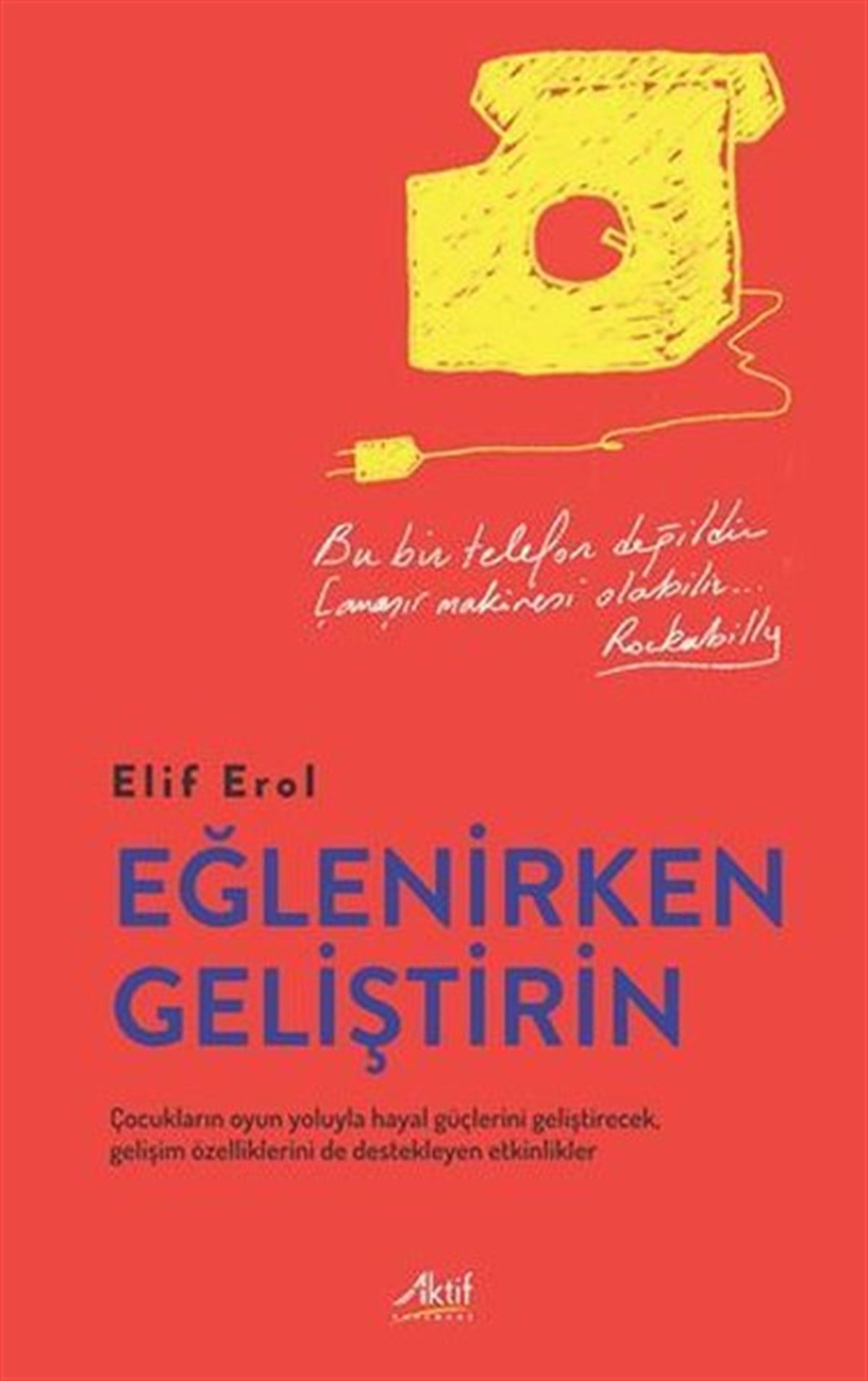 Elif ErolAile - ÇocukEğlenirken Geliştirin