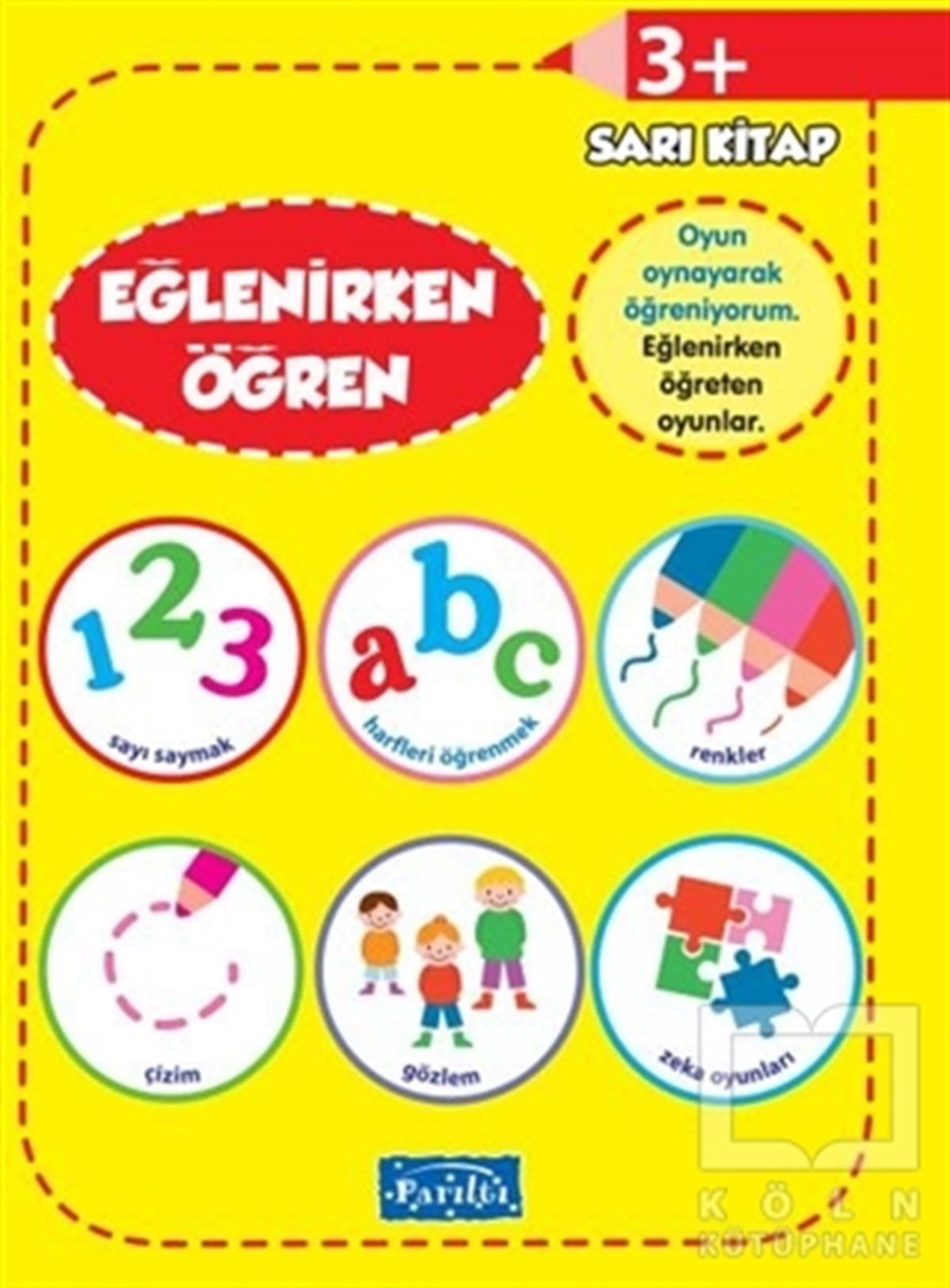 KolektifOkul Öncesi Resimli KitaplarEğlenirken Öğren Sarı Kitap