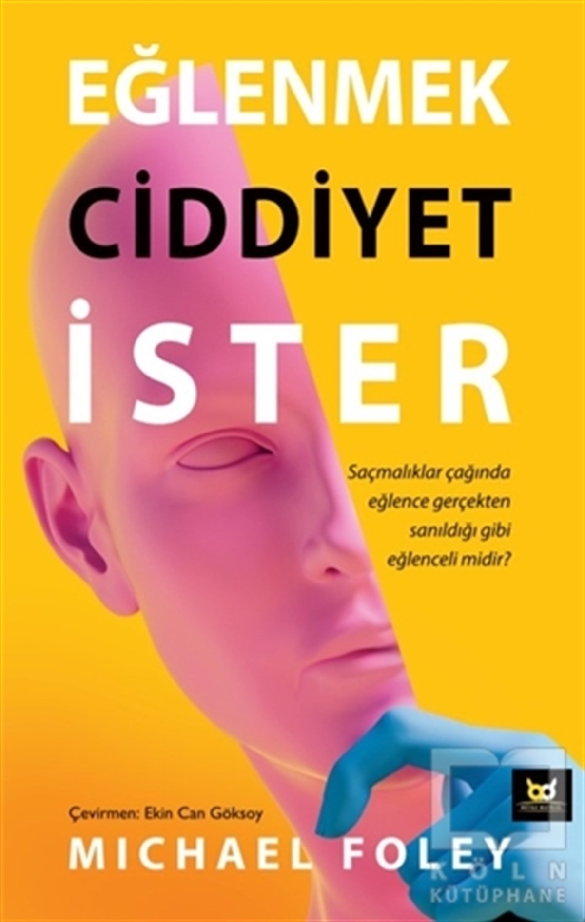 Michael FoleyBaşvuru KitaplarıEğlenmek Ciddiyet İster