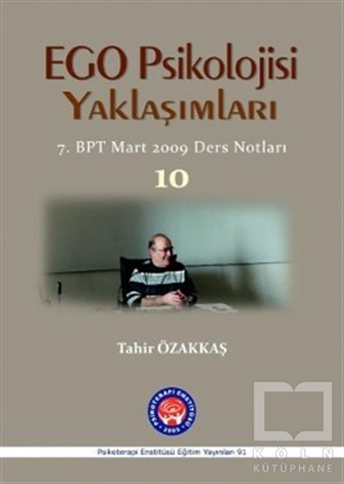 Tahir ÖzakkaşDiğerEgo Psikolojisi Yaklaşımları 10