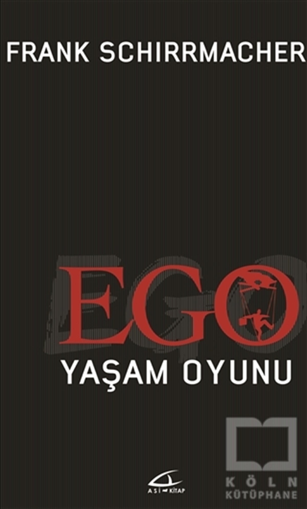 Frank SchirrmacherAraştırma-İncelemeEgo Yaşam Oyunu