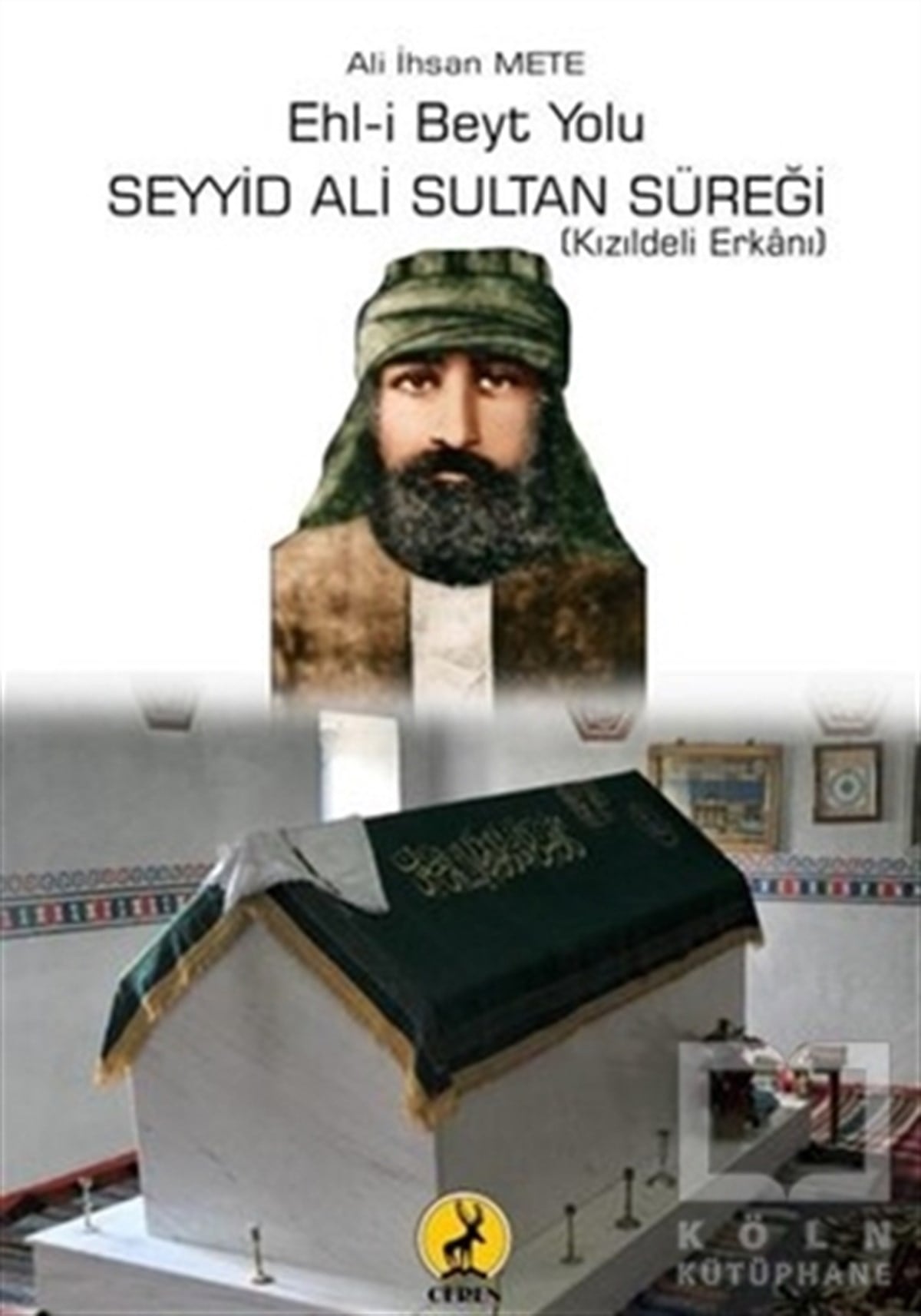 Ali İhsan MeteAlevilik-BektaşilikEhl-i Beyt Yolu Seyyid Ali Sultan Süreği