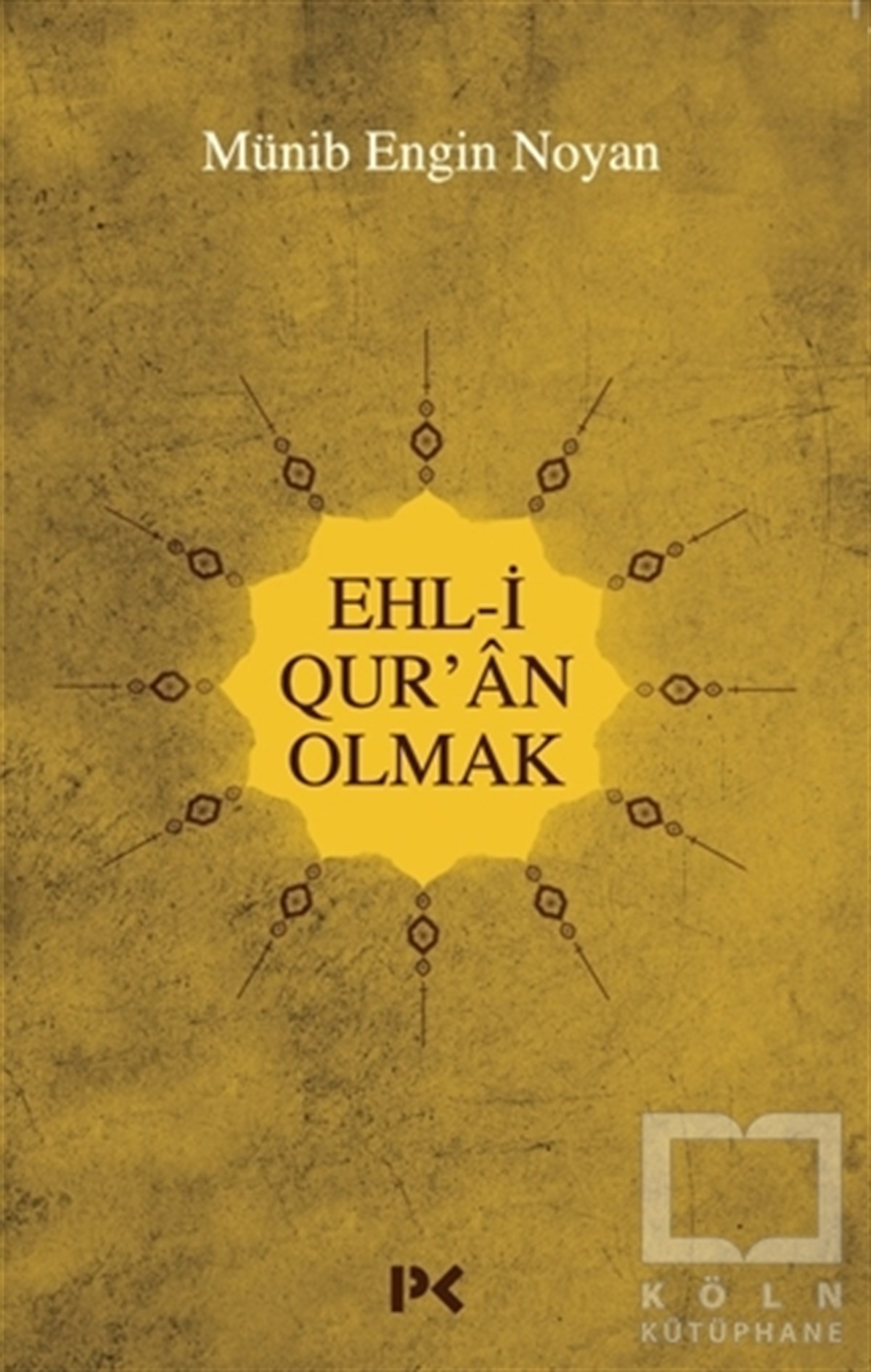 Münib Engin NoyanDiğerEhl-i Qur'an Olmak