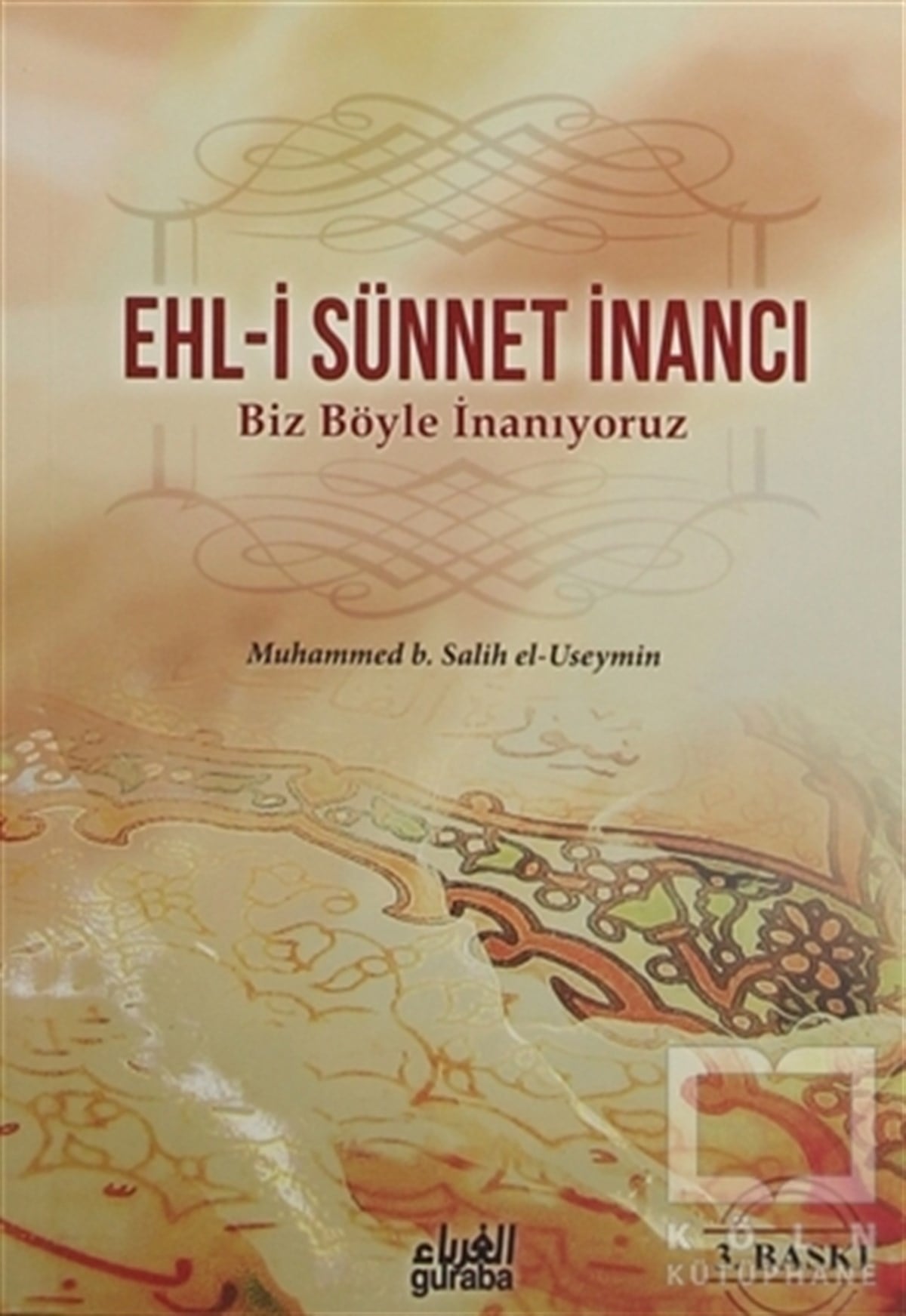 Muhammed B. Salih el-UseyminDiğerEhl-i Sünnet İnancı - Biz Böyle İnanıyoruz