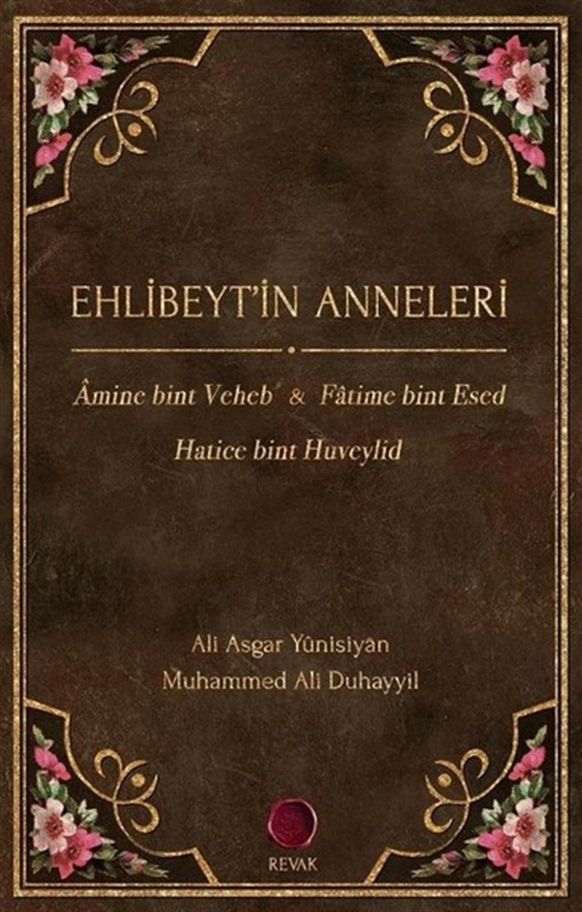 Ali Asgar Yûnisiyânİslami KitaplarEhlibeyt'in Anneleri