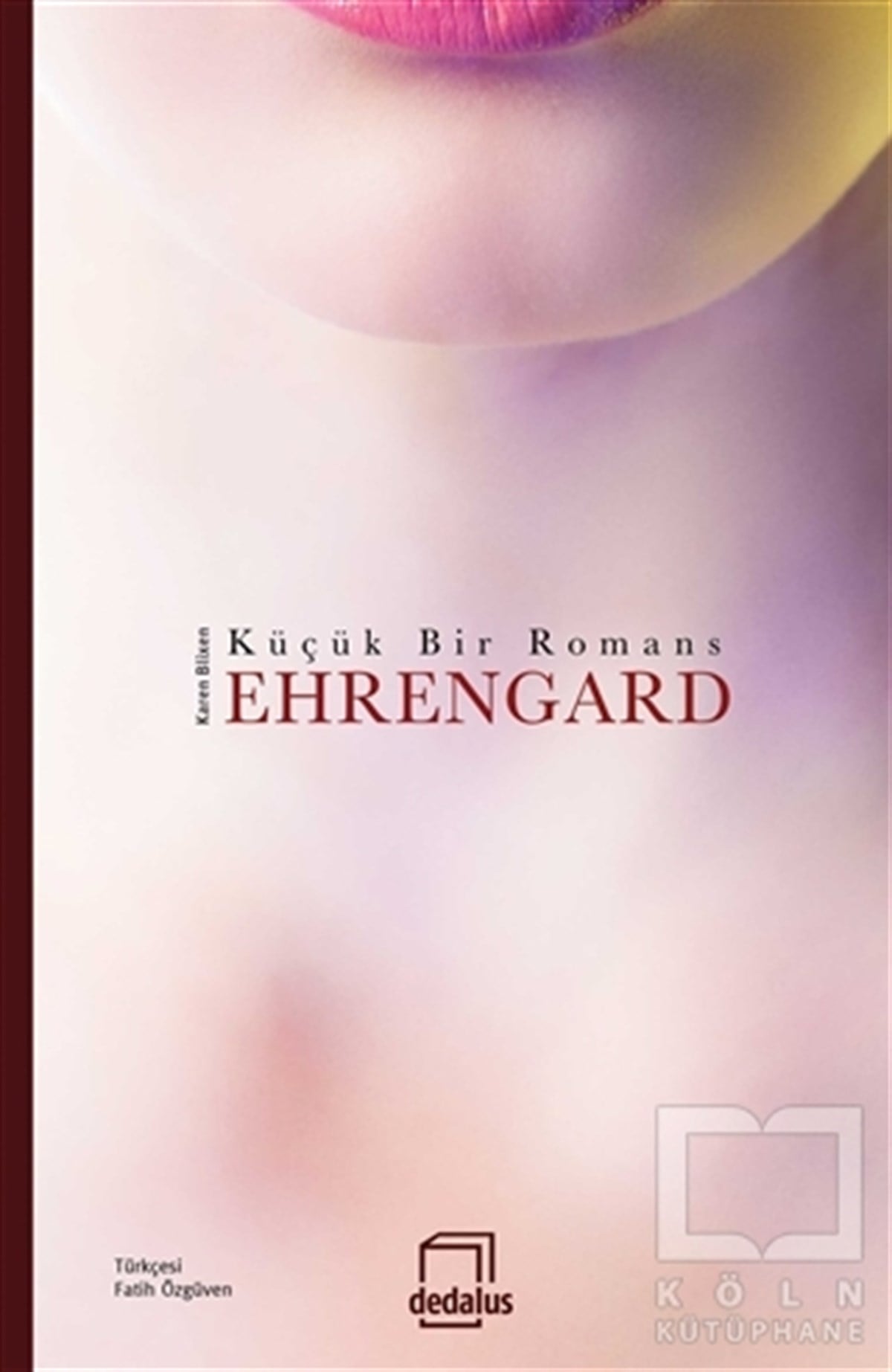 Karen BlixenRomanEhrengard : Küçük Bir Romans