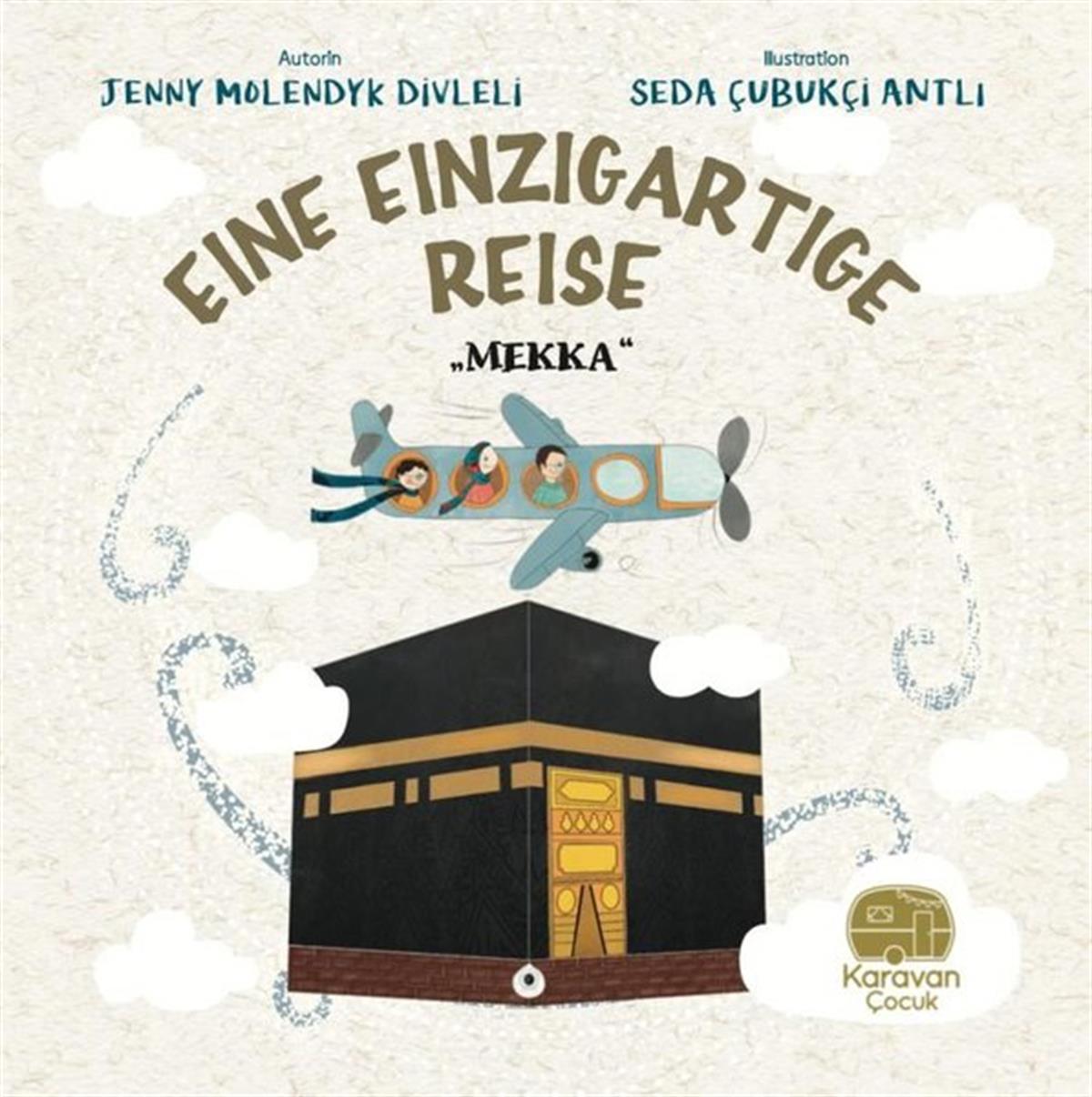 Jenny Molendyk DivleliChildrenEine Einzigartige Reise - Mekka