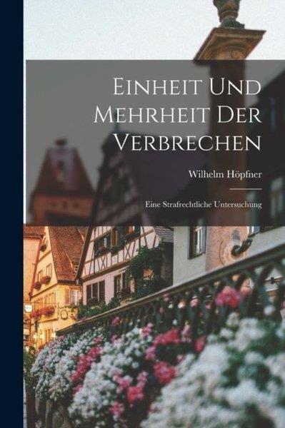 Wilhelm HopfnerGermanEinheit und Mehrheit der Verbrechen